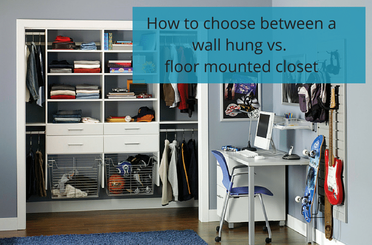 How to Choose Between a Wall Hung vs. a Floor Mounted Closet Organizer | Innovate Home Org Columbus Ohio #ClosetSystems #WallHungCloset #CustomClosets #ColumbusClosets