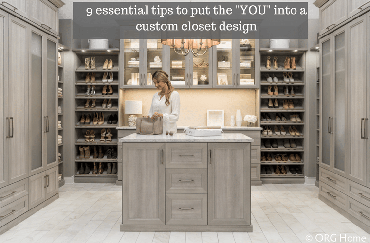 9 essential tips to the put the YOU into a custom closet design | Innovate Home Org Columbus Ohio |