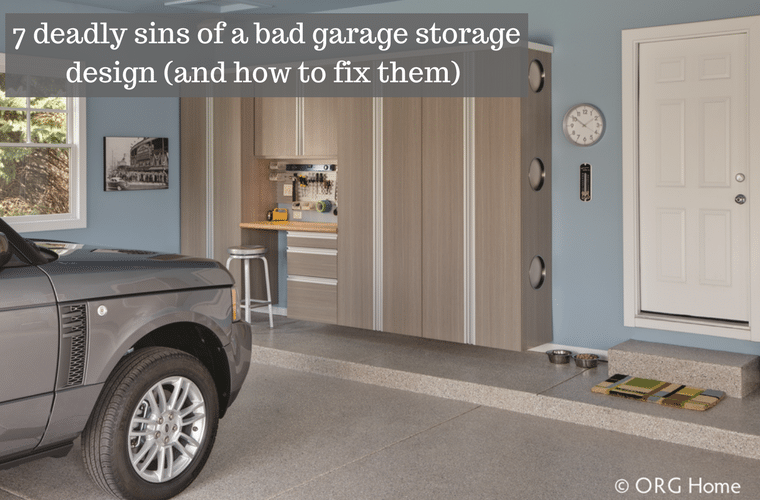 7 deadly sins of a bad garage storage design and how to fix them - Innovate Home Org Columbus Ohio