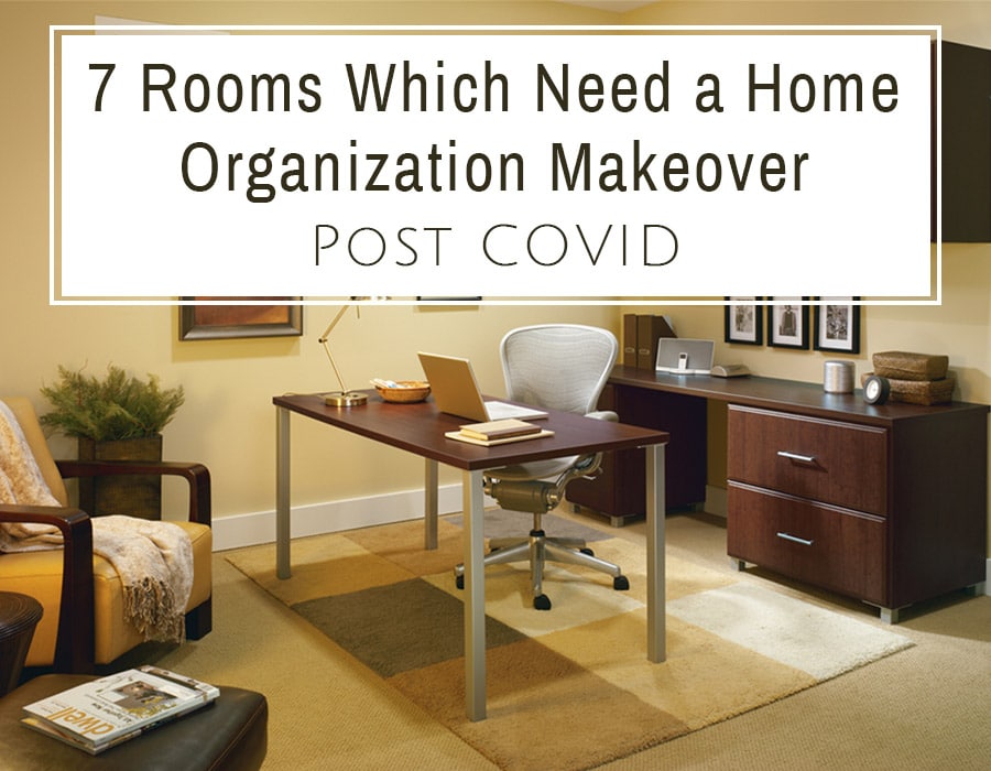 7 rooms which need a home organization makeover post COVID | Innovate Home Org | #homeorganization #Closet #HomeOffice #Storagsolutions