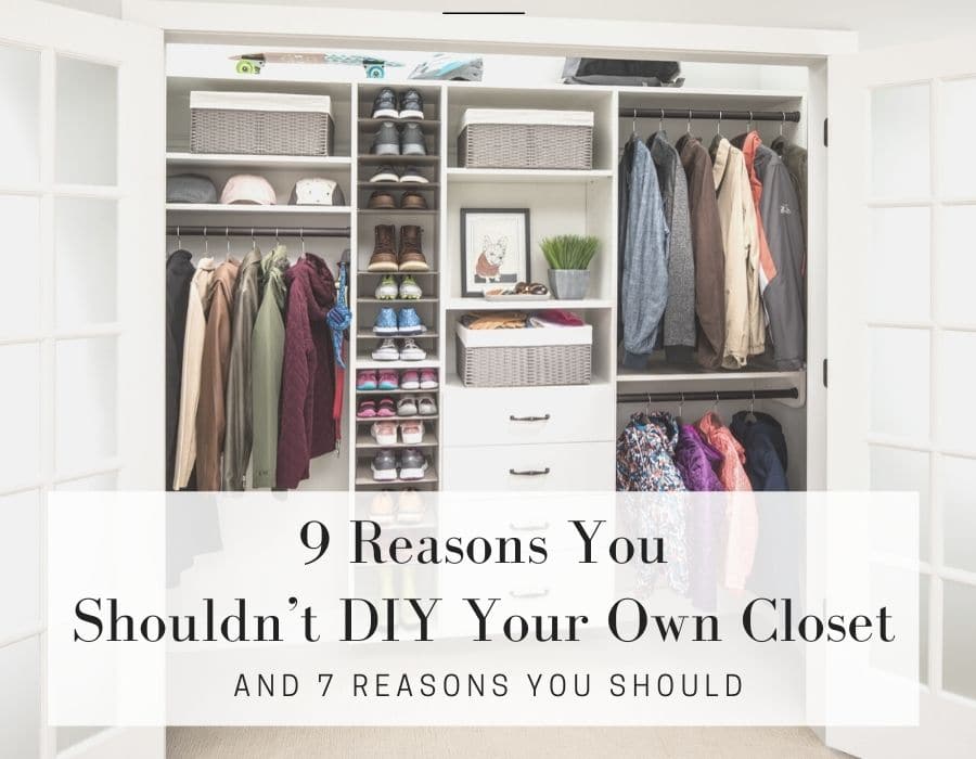 Reasons you shouldn't install a custom closet yourself | Innovate Home Org | #CustomCloset #Organization #DIYClosets #StorageSolutions