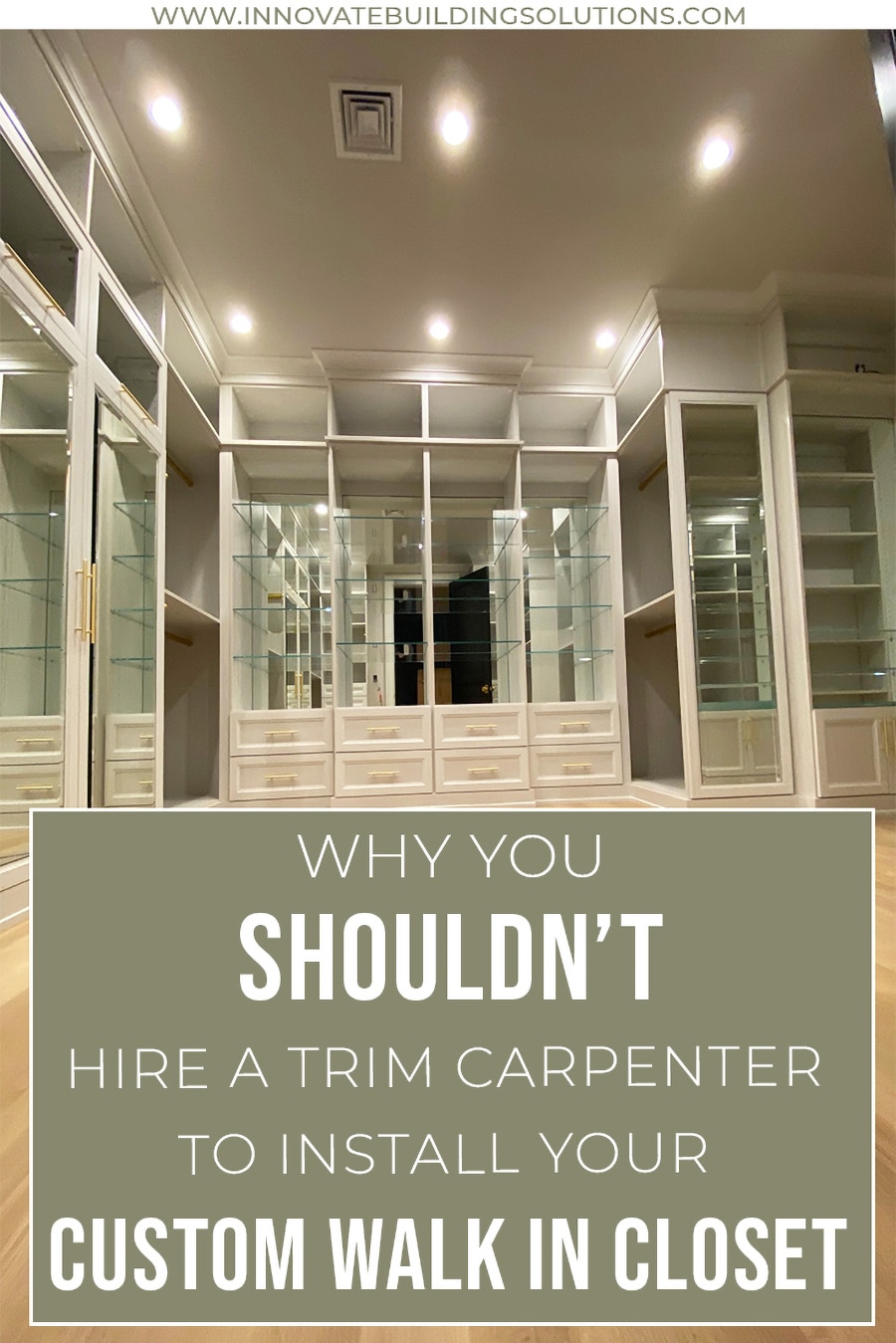 Mistake 6 - 9 reasons you shouldn't hire a trim carpenter for a custom closet credit Boutique Closets and Cabinetry | Innovate Home Org #Carpenter #DIYcloset #OrganizationSystem