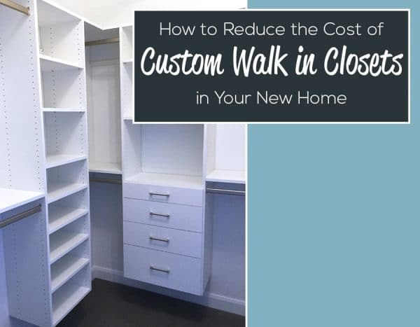 How to Reduce the Cost of a Custom Walk in Closet – Innovate Home Org ...