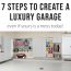 7 Steps to Create a Luxury Garage – even if yours is a mess today!
