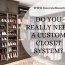 Do you really need a custom closet system?