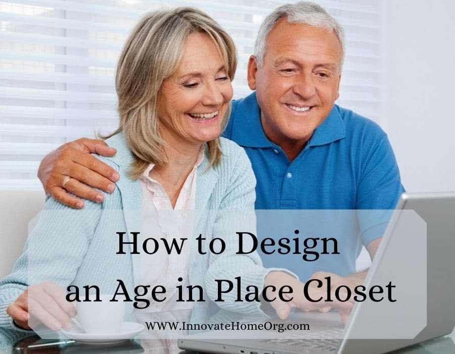 Blog Post Opening image How to Design an Age in Place Closet | Columbus, Ohio | Innovate Home Org #Closet #CustomClosetDesign #ClosetDesign