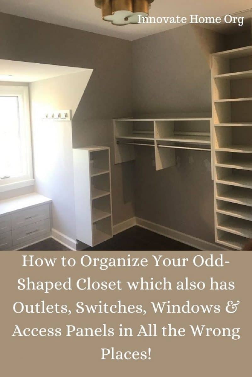Problem 15 how to organize odd shaped closet columbus, OH Innovate