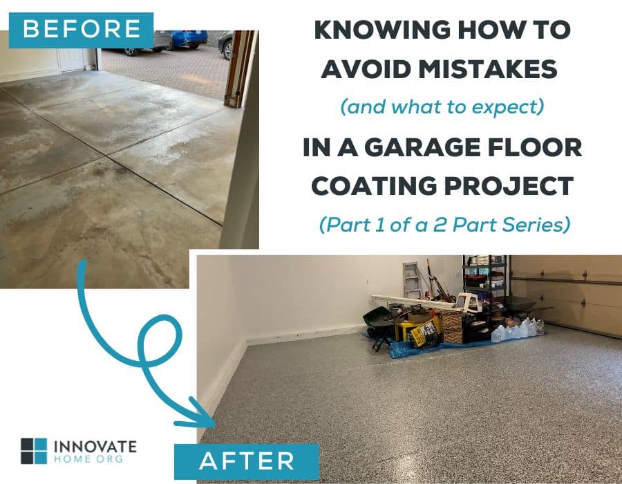 Part 1 how to avoid garage floor coating mistakes | Innovate Home Org | Dublin Ohio Garages | Garage Floor Coating