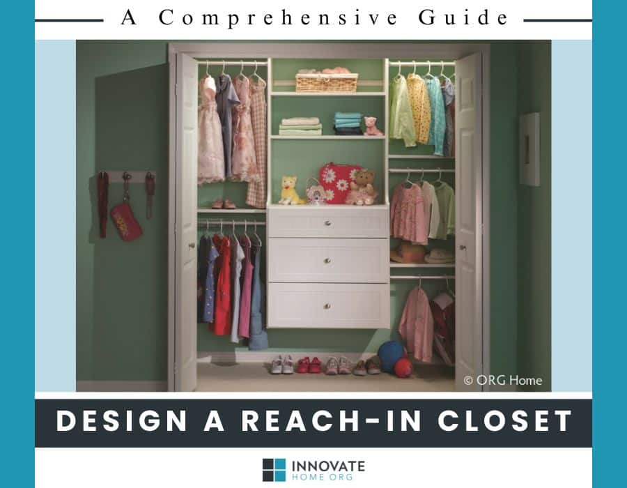 Opening Image - The Comprehensive Guide to Design a Reach in Closet - Innovate Home Org, Custom Closet Designs, Reach in Closet Organization, Closet Storage Systems, Custom Closets