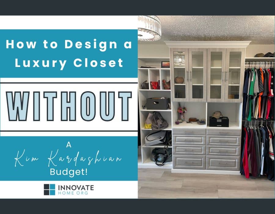 Opening Image - How to Design a Luxury Closet WITHOUT a Kim Kardashian Budget - Innovate Home Org, Custom Closet Designs, Dream Home Closet Concepts, Storage Design Options, Closet Storage Systems