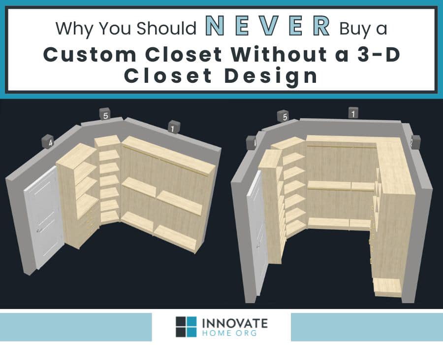 Idea 5 - Why You Should NEVER Buy a Custom Closet Without a 3D Closet Design - Innovate Home Org, Custom Closet Design Concepts, Modern Closet Design Ideas, Home Storage Options, Custom Built Walk In Closets