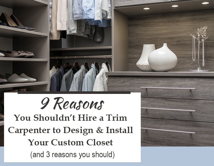 Idea 8 reasons you shouldn't hire a trim carpenter to do custom closet - Innovate Home Org, Custom Home Closet Concepts, Walk In Closet Design Ideas, Modern Home Storage Options, Custom Closet Design Ideas