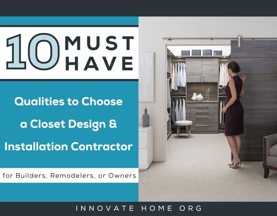 Opening Image - 10 Must-Have Qualities to Choose a Closet Design & Installation Contractor for Builders, Remodelers, or Owners - Innovate Home Org, Custom Closet Designs, Beautiful Home Storages, Modern Closet Installations, Luxury Home Closet Ideas